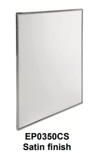 EP0350CS fixed mirrors with a frame manufactured of stainless steel AISI 304, 1.0 mm thick in satin